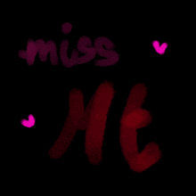 a black background with the words miss me written in red