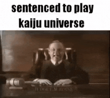 Sentenced To Play Kaiju Universe GIF - Sentenced To Play Kaiju Universe Judge GIFs