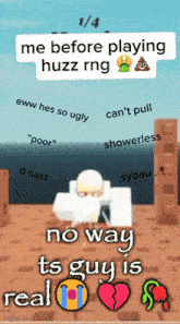a meme that says me before playing huzz rng