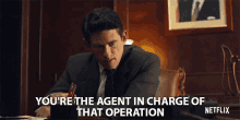 Youre The Agent In Charge Of That Operation Youre The Boss GIF