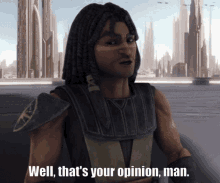 Thats Your Opinion Quinlan Vos GIF - Thats Your Opinion Quinlan Vos Jedi GIFs