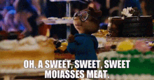 Alvin And The Chipmunks Oh A Sweet Sweet Sweet Molasses Meat GIF - Alvin And The Chipmunks Oh A Sweet Sweet Sweet Molasses Meat Alvin GIFs