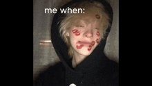 a person with lipstick on their face and the words `` me when '' written on the bottom .