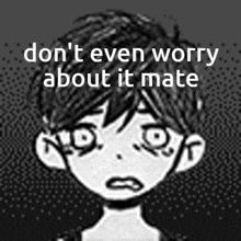 Omori Dont Worry GIF - Omori Dont Worry Dont Worry About It GIFs