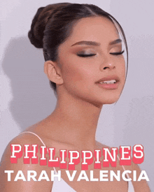 a woman with a bun on her head and the words philippines tarah valencia below her