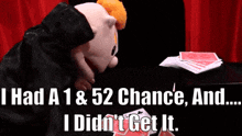 Sml Junior GIF - Sml Junior I Had A 1 And 52 Chance And I Didnt Get It GIFs