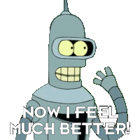 Now I Feel Much Better Bender Sticker - Now I Feel Much Better Bender Futurama Stickers