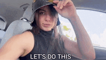 a woman in a car with the words let 's do this on the bottom
