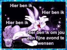 a cartoon of bugs bunny with the words hier ben ik