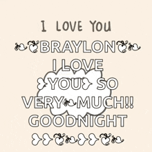 a poster that says i love you braylon i love you so very much goodnight