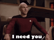 I Need You I Need U GIF - I Need You I Need U Picard GIFs