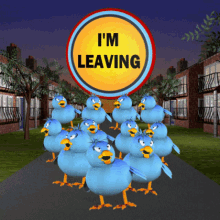 Im Leaving Bluebirds GIF - Im Leaving Bluebirds Leaving Now GIFs