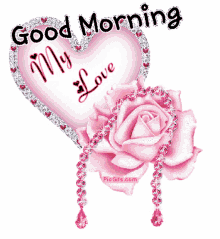 good morning my love beautiful morning happy morning