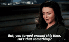 greys anatomy amelia shepherd but you turned around this time isnt that something you turned around