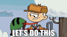Let'S Do This GIF - Loud House Lets Do It Prepared GIFs