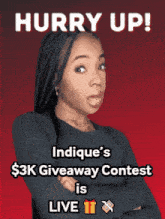 a poster that says hurry up indicue 's $3k giveaway contest is live