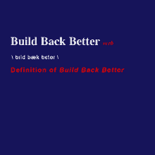 Build Back Better Definition Of Build Back Better GIF - Build Back Better Definition Of Build Back Better Good Paying Jobs GIFs