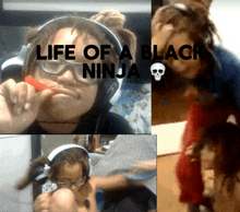 a picture of a person with headphones and the words life of a black ninja
