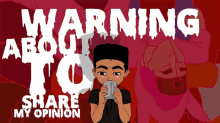 a man drinking from a mug with the words warning about to share my opinion behind him