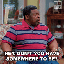 Hey Dont You Have Somewhere To Be Curtis Payne GIF - Hey Dont You Have Somewhere To Be Curtis Payne House Of Payne GIFs