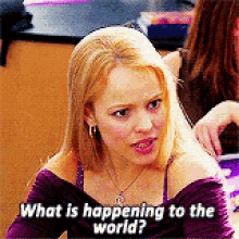 Mean Girls What Is Happening GIF - Mean Girls What Is Happening Regina George GIFs