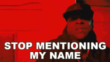 Stop Mentioning My Name Jadakiss GIF - Stop Mentioning My Name Jadakiss Me Song GIFs