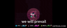 a screenshot of a video game with the words we will prevail