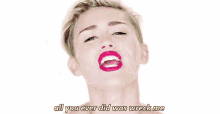 All You Ever Did Was Wreck Me - Miley Cyrus GIF - Wreck Wreck Me Wrecking Ball GIFs