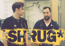 two men standing next to each other with the word " shrug " on the bottom right