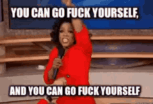 Oprah You Can Go Fuck Yourself GIF - Oprah You Can Go Fuck Yourself Go Fuck Yourself GIFs