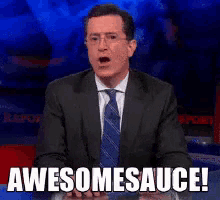 Awesomesauce Stephen Colbert GIF - Awesomesauce Colbert Report Stephen Colbert GIFs