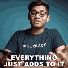 Everything Just Adds To It Anubhavroy GIF - Everything Just Adds To It Anubhavroy Its Just Adds Up GIFs