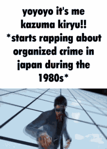 kazuma kiryu yakuza rapping organized crime