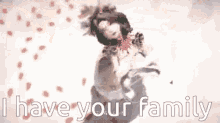 I Have Your Family Sil GIF - I Have Your Family Sil Mary GIFs