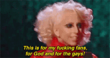 Lady Gaga For My Fans GIF - Lady Gaga For My Fans For The Gays GIFs