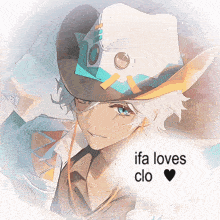 ifa loves clo is written next to a drawing of a man in a cowboy hat