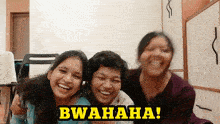 three women are posing for a picture and the caption bwahaha