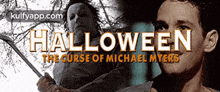 Halloweenthe Curse Of Michael Myers.Gif GIF - Halloweenthe Curse Of Michael Myers Halloween Q GIFs