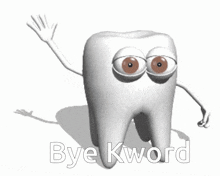 a tooth with arms and eyes says bye kword