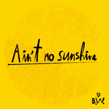 Aint No Sunshine Bill Withers GIF