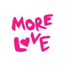 More Love GIF - More Love GIFs