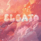 the word elgato is floating in the sky