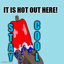 a cartoon of a hand holding a red popsicle with the words " it is hot out here "