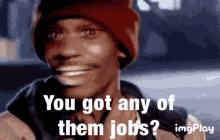 Dave Chappelle Got Any Of Them Jobs GIF - Dave Chappelle Got Any Of Them Jobs Cocaine GIFs