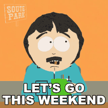 Lets Go This Weekend Randy Marsh GIF - Lets Go This Weekend Randy Marsh South Park GIFs