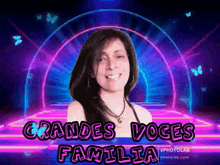 a picture of a woman with the words grandes voces familia written above her