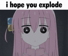 a picture of a girl with the words i hope you explode