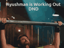 ayushman is working out ayushman ayushman working out ayushman dnd