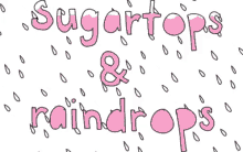 raindrops sugar pink sugartops sweet