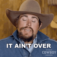 It Aint Over Until Its Over Coy Melancon GIF - It Aint Over Until Its Over Coy Melancon Ultimate Cowboy Showdown GIFs